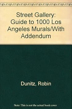 Paperback Street Gallery: Guide to 1000 Los Angeles Murals/With Addendum Book