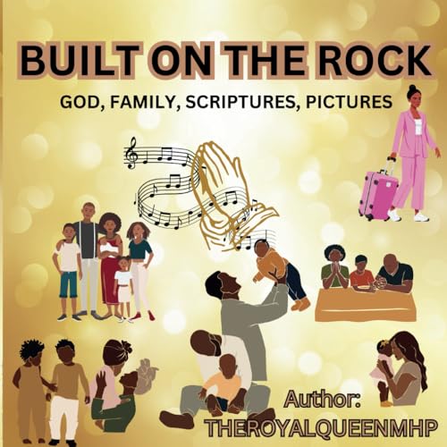 Built On The Rock Family, Scriptures, Pictures