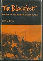 Blackfeet: Raiders on the Northern Plains B00B0H8GQ2 Book Cover