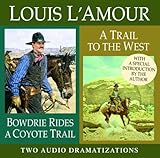 Bowdrie Rides a Coyote Trail/ A Trail To the West