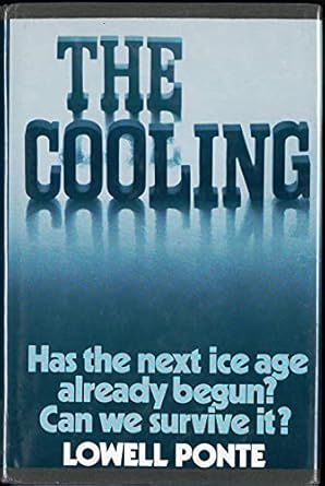The Cooling: Has the Next Ice Age Already Begun?