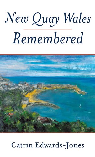 Catrin Edwards-JonesNew Quay Wales Remembered