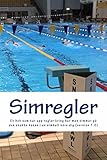 Simregler: Regler kring hur man simmar på den snabba banan i en simhall nära dig (Swedish Edition)
