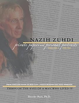Paperback Nazih Zuhdi: Private Papers and Personal Portraits, Volume 1, 1950-1965 Book