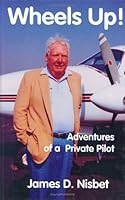 Wheels Up!: Adventures of a Private Pilot 1891724002 Book Cover