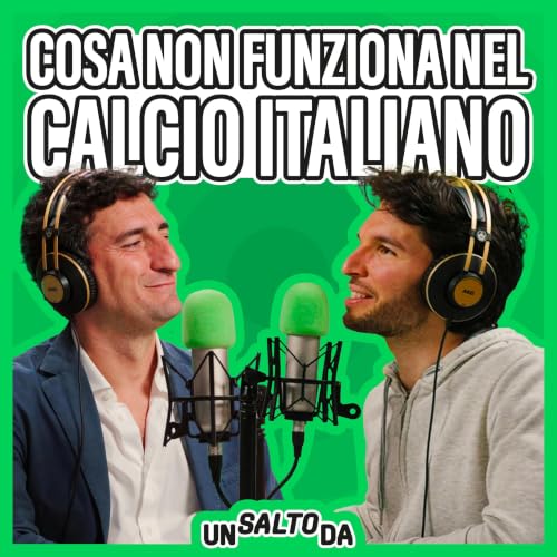 L'Italia ai MONDIALI non avrebbe Risolto i nostri Problemi: Un Salto Dal CALCIO ITALIANO
