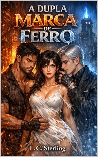 A Dupla Marca de Ferro: Um Romance Paranormal Dark de Harém Reverso (Portuguese Edition)