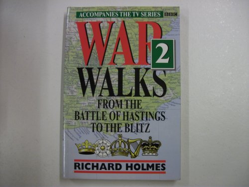 From the Battle of Hastings to the Blitz (v. 2) (War Walks)