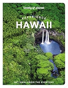 Lonely Planet Experience Hawaii: Build a Trip to Remember | Local Insights | Maps & Planning Tools | Covers Honolulu, O'ahu, Kaua'i, Maui, Moloka'i and more (Travel Guide)