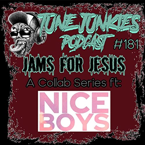 #181 (Grape) Jams For Jesus ft The Nice Boys
