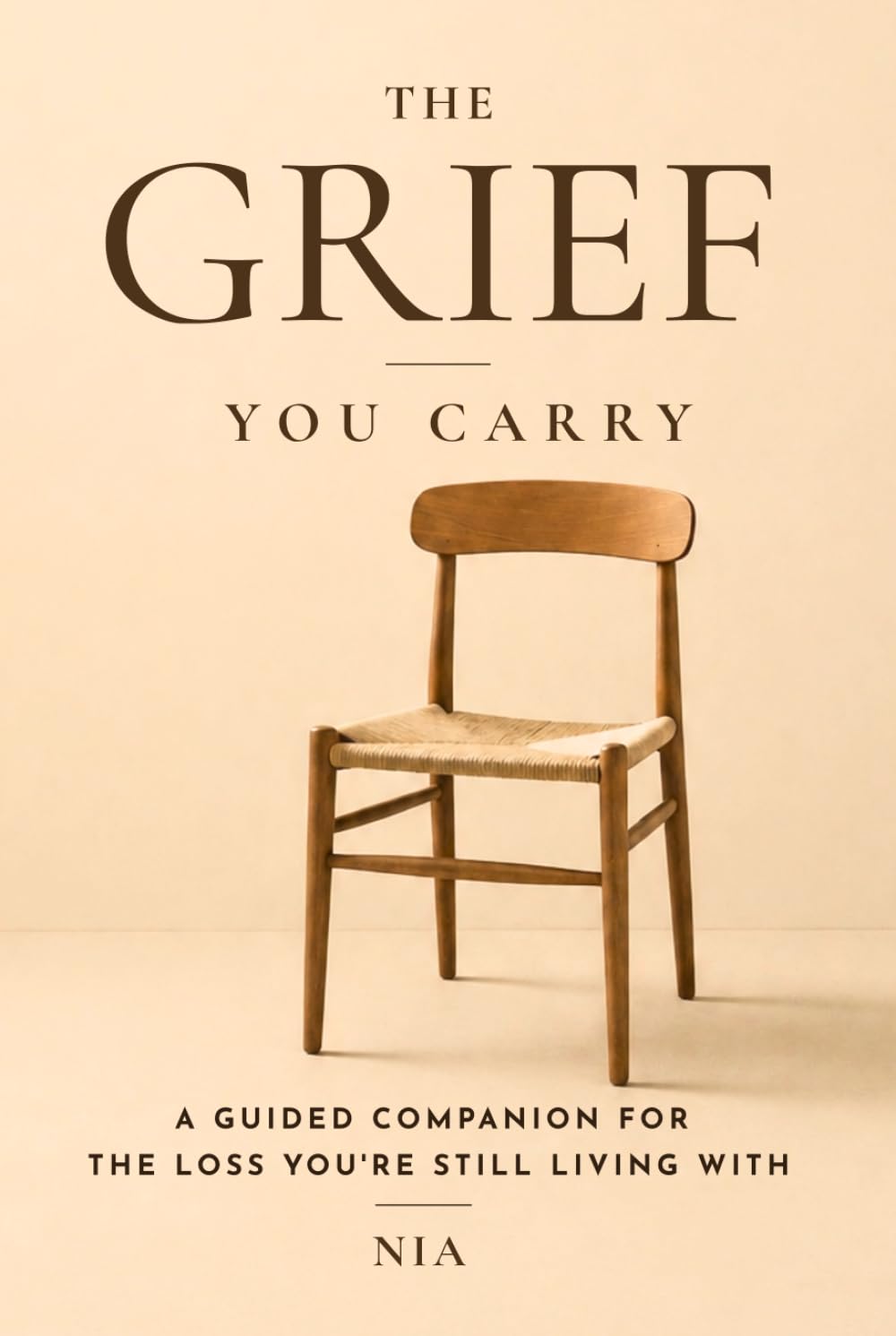 The Grief You Carry: A Guided Companion for the Loss You're Still Living With