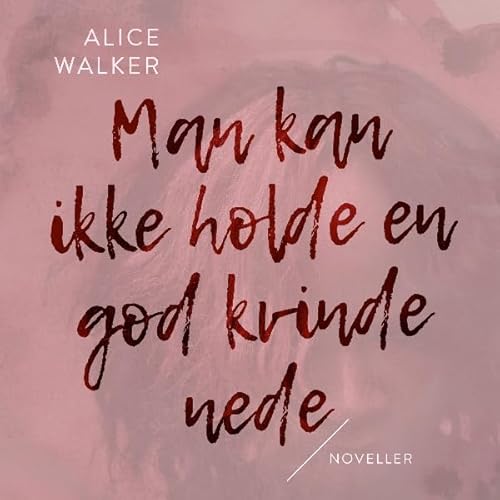 Couverture de Man kan ikke holde en god kvinde nede