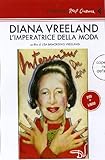  Diana Vreeland. L\'imperatrice della moda. DVD. Con libro (Real cinema)