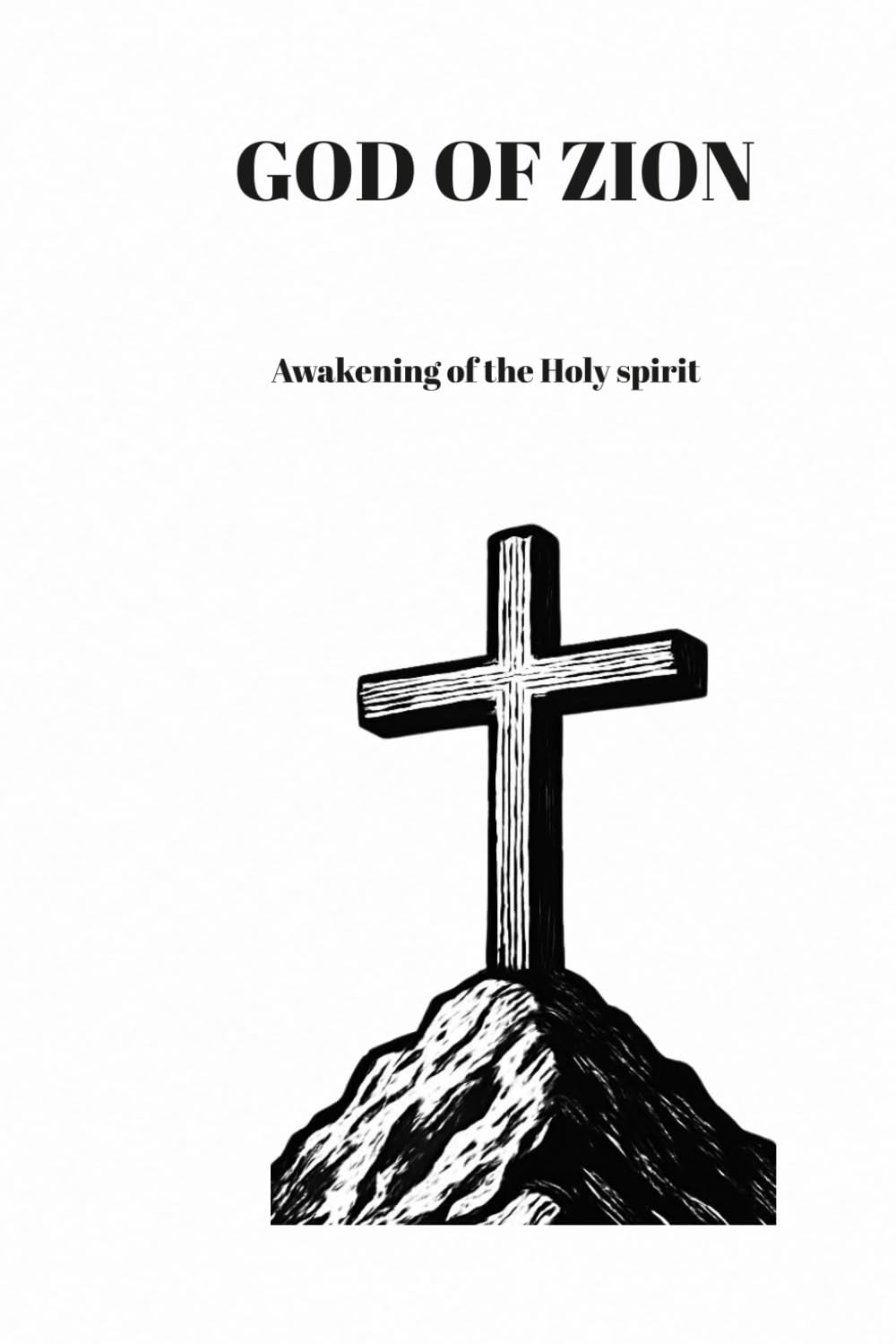 GOD OF ZION: Awakening of the Holy Spirit