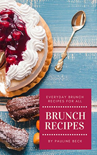 Everyday Brunch Recipes for All