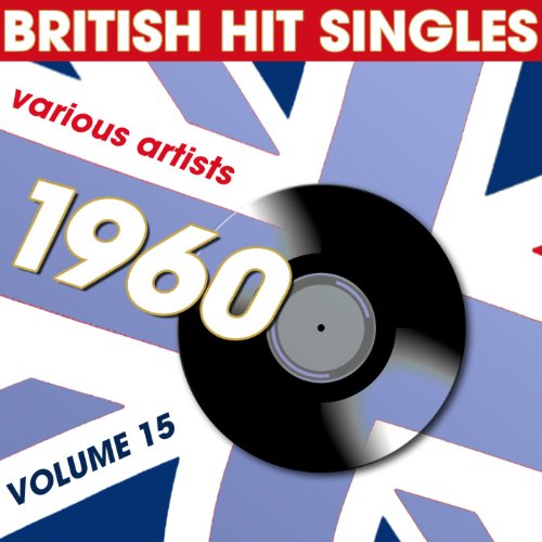 British Hit Singles 1960, Vol. 15 [Explicit] by VARIOUS ARTISTS on ...
