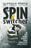Cover zum Buch Der Spinswitcher: In der nahen Zukunf...