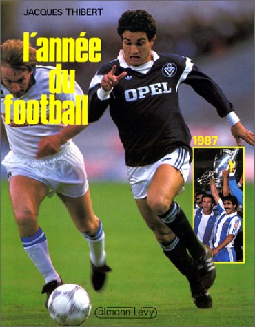 LIVRE L'ANNEE DU FOOTBALL 1974 Jacques Thibert Coupe du Monde 74 EUR 24