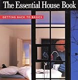 The Essential House Book: Getting Back to Basics