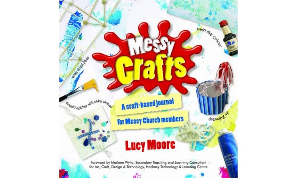 Messy Crafts: A craft-based journal for Messy Church members