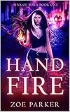 Hand In Fire (Sins of Sora Book 1)