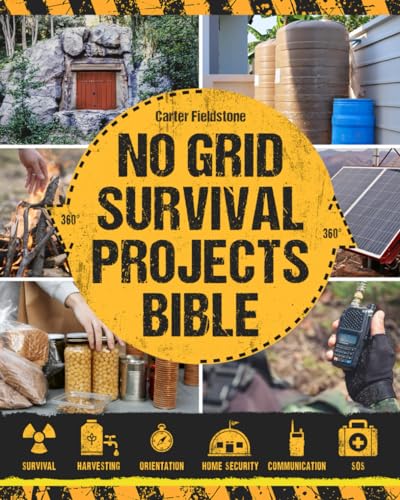 No Grid Survival Projects Bible: Build Your Self-Sustainable Oasis with