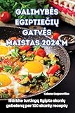 Galimybes EgiptieČiŲ Gatves Maistas 2024 M. (Lithuanian Edition)