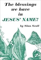 Blessings We Have in Jesus' Name 0970834012 Book Cover