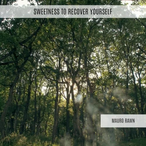 Sweetness To Recover Yourself