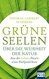 heilpraktiker praxisschild  Grüne Seelen. Über die Weisheit der Natur: Aus der (Lebens-)Praxis eines Heilpraktikers
