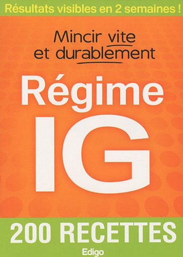 Régime IG : Mincir vite et durablement