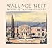 Wallace Neff: Architect of California's Golden Age (California Architecture & Architects)