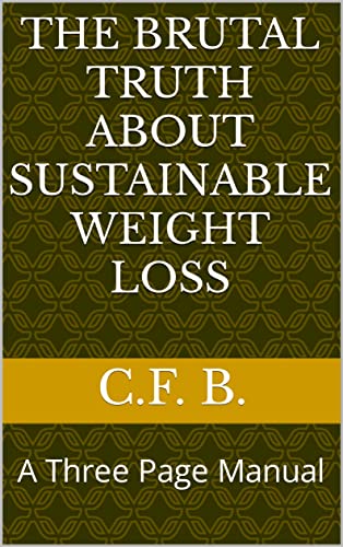 The Brutal Truth About Weight Loss