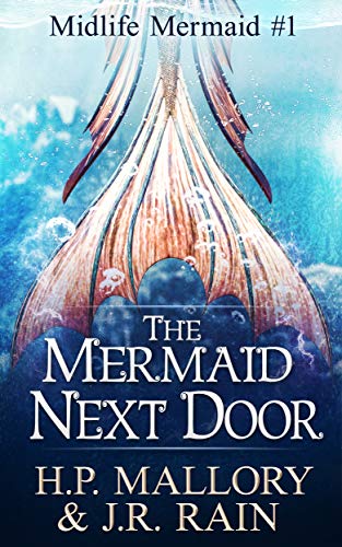 The Mermaid Next Door: A Paranormal Women's Fiction Novel (Midlife Mermaid Book 1)