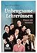 Produktbild Unbeugsame Lehrerinnen: Frauen mit Weitblick