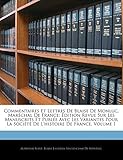  Commentaires Et Lettres de Blaise de Monluc, Marechal de France: Edition Revue Sur Les Manuscrits Et Publee Avec Les Variantes Pour La Societe de L\'Histoire de France, Volume 1