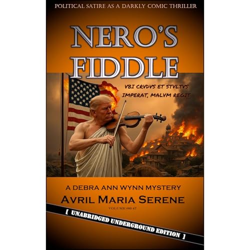 Nero's Fiddle Audiobook By Avril Maria Serene cover art
