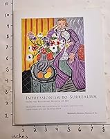 Impressionism to surrealism from the Baltimore Museum of Art: Selections from the collections of Claribel and Etta Cone, Saidie Adler May, and Blanche ... of Art, Hartford, February 8 - April 21, 2002 0918333180 Book Cover