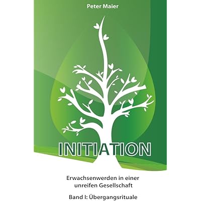 Initiation - Erwachsenwerden in einer unreifen Gesellschaft