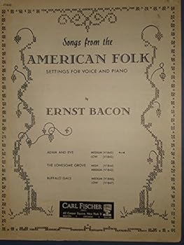 Adam and Eve, Songsfrom the American Folk Setting s for Voice and Piano (Medium Voice) (d to f), Ernst Bacon