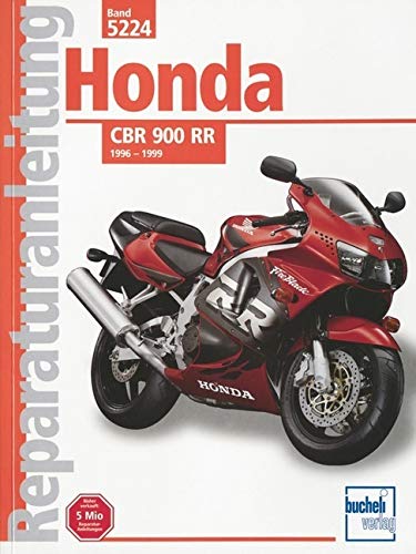  Honda CBR 900 RR: 1996 - 1999 // Reprint der 2. Auflage 2010
