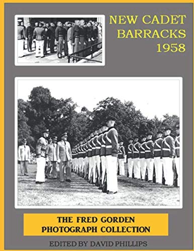 New Cadet Barracks 1958: the Fred Gorden Collection