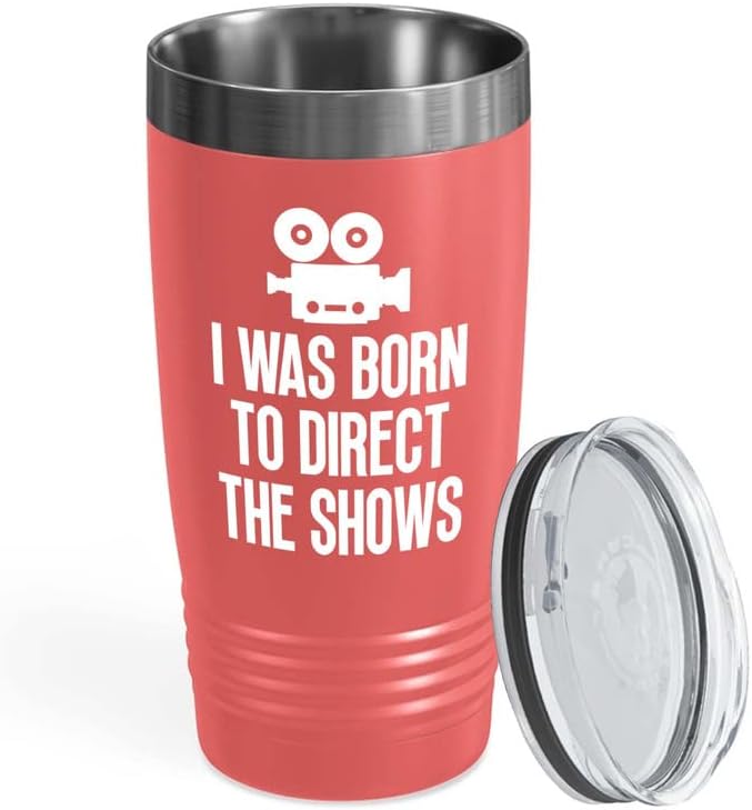 Filmmaker Coral Tumbler 20oz - born to direct the shows - Filmmaker Gifts Camera Lens Cut Prop Director Movie Film Scriptwriter