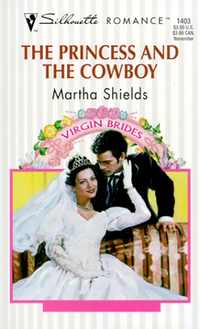 The Princess and the Cowboy (By: Martha Shields)