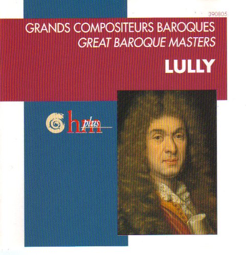 Great Baroque Masters: Jean Baptiste Lully