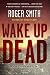 Wake Up Dead: A Cape Town Thriller (Cape Town Thrillers)