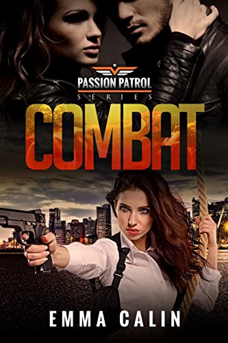 Combat: A Passion Patrol Novel - Police Detective Fiction Books With a Strong Female Protagonist