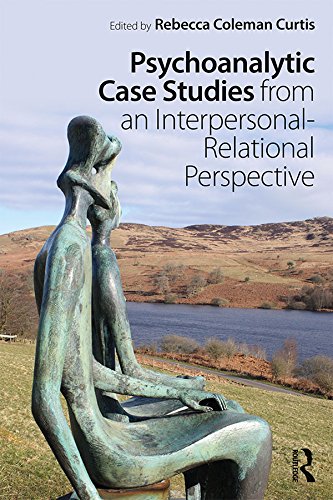 Psychoanalytic Case Studies from an Interpersonal-Relational Perspective      1st Edition, Kindle Edition