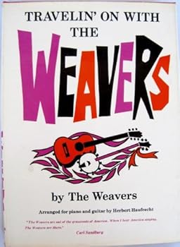 Unknown Binding Travelin' on with the Weavers Book