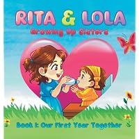 Rita and Lola - Growing Up Together